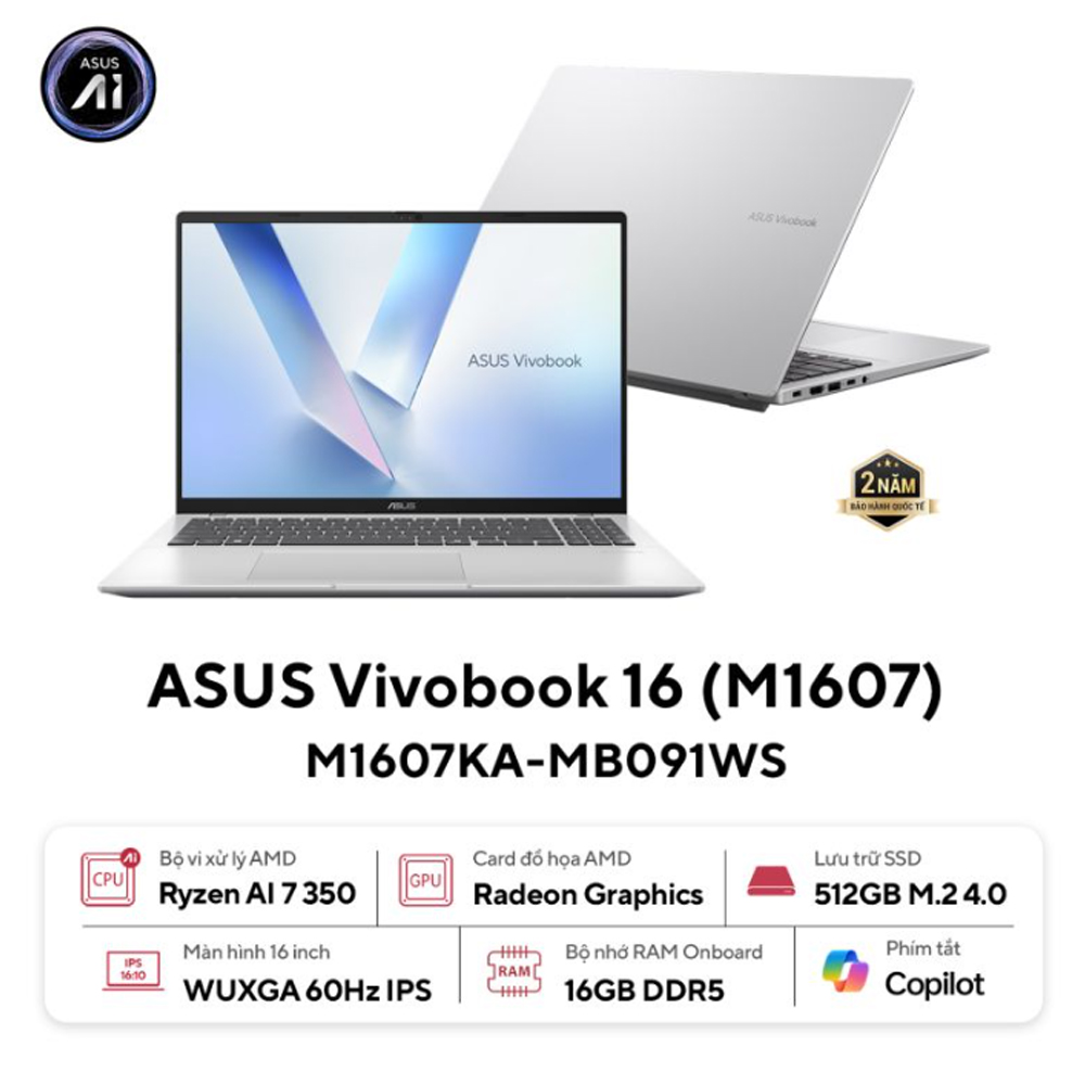 Laptop Asus Vivobook 16 M1607KA-MB091WS (AI 7 350/ 16GB/ 512GB SSD/ 16 inch WUXGA/ Win 11/ Office/ Silver)