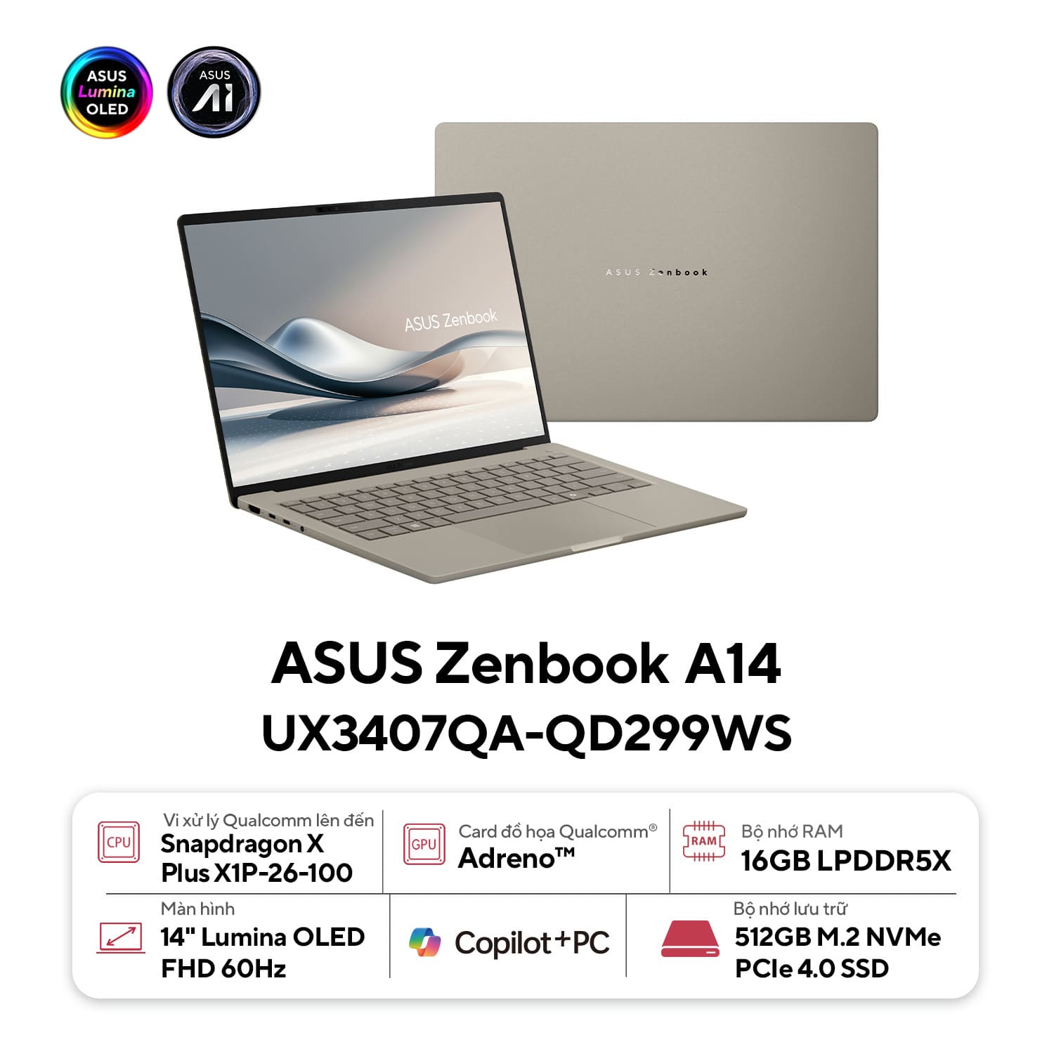 Laptop Asus Zenbook 14 UX3407QA-QD299WS (Snapdragon X X1 26 100/ 16GB/ 512GB SSD/ 14 inch WUXGA/ Win 11/ Office/ Be/ Vỏ nhôm)