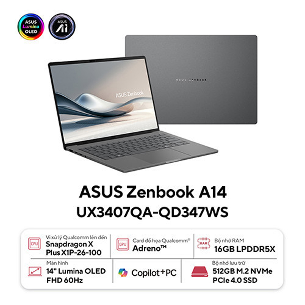Laptop Asus Zenbook 14 UX3407QA-QD347WS (Snapdragon X X1 26 100/ 16GB/ 512GB SSD/ 14 inch WUXGA/ Win 11/ Office/ Xám/ Vỏ nhôm)